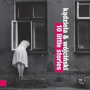 MAREK KADZIELA / 10 LITTLE STORIES