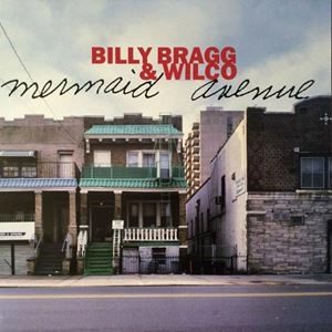 BILLY BRAGG & WILCO / MERMAID AVENUE