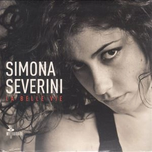 SIMONA SEVERINI / LA BELLE VIE
