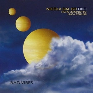 NICOLA DAL BO / ニコラ・ダル・ボ / Bad Vibes