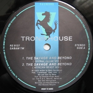TRONIKHOUSE / SAVAGE AND BEYOND