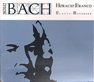 HORACIO FRANCO / オラシオ・フランコ / SOLO BACH