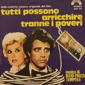 BIXIO / FRIZZI / TEMPERA / TUTTI POSSONO ARRICCHIRE TRANNE I POVERI