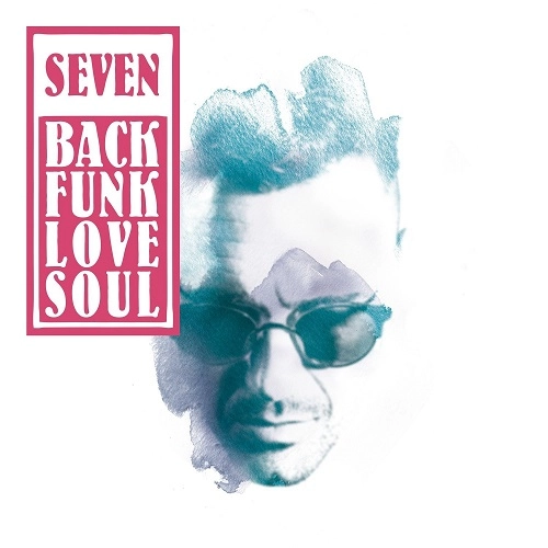SEVEN (R&B) / セヴン / BACKFUNKLOVESOUL