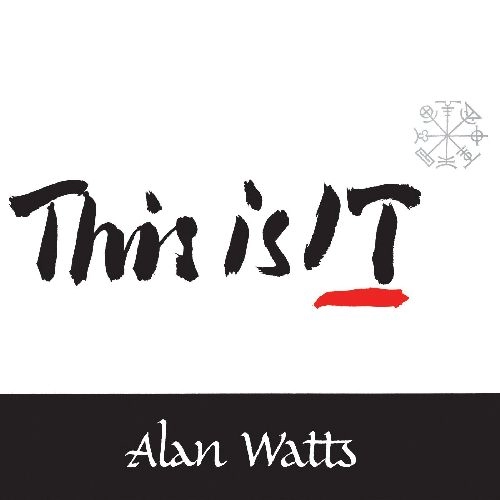 ALAN WATTS / THIS IS IT