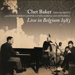 CHET BAKER / チェット・ベイカー / LIVE IN BELGIUM 1983