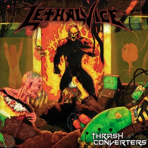 LETHAL VICE / THRASH CONVERTERS