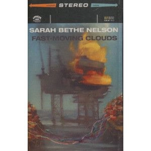 SARAH BETHE NELSON / FAST MOVING CLOUDS (CASSETTE)