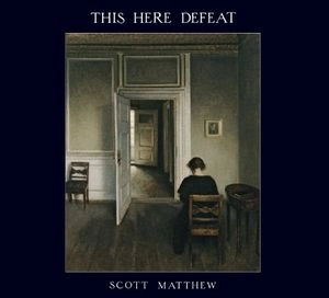 SCOTT MATTHEW / スコット・マシュー / THIS HERE DEFEAT　LP+CD / THIS HERE DEFEAT