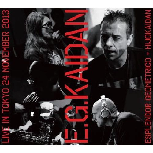 ESPLENDOR GEOMETRICO/HIJOKAIDAN / エスプレンドール・ゲオメトリコ/非常階段 / E.G.KAIDAN