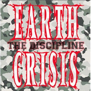 EARTH CRISIS / アース・クライシス / DISCIPLINE