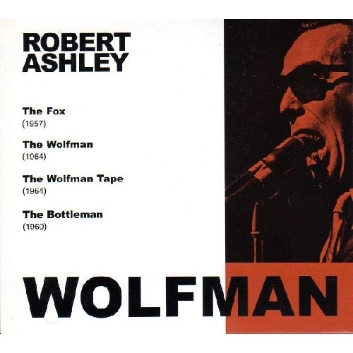 ROBERT ASHLEY / ロバート・アシュリー / THE WOLFMAN (CD)