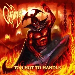 QUARTZ (METAL) / クオーツ / TOO HOT TO HANDLE