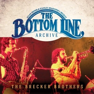 BRECKER BROTHERS / ブレッカー・ブラザーズ / BOTTOM LINE ARCHIVE / BOTTOM LINE ARCHIVE 