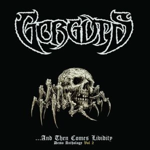 GORGUTS / ゴーガッツ / GORGUTS AND THEN COMES LIVIDITY VOL.2 / GORGUTS…AND THEN COMES LIVIDITY VOL.2