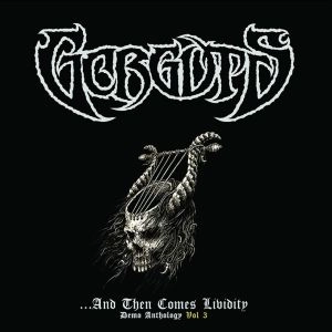 GORGUTS / ゴーガッツ / GORGUTS AND THEN COMES LIVIDITY VOL3 / GORGUTS…AND THEN COMES LIVIDITY VOL.3