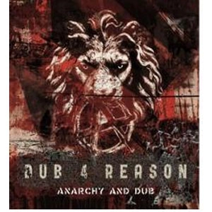DUB 4 REASON / Anarchy And Dub