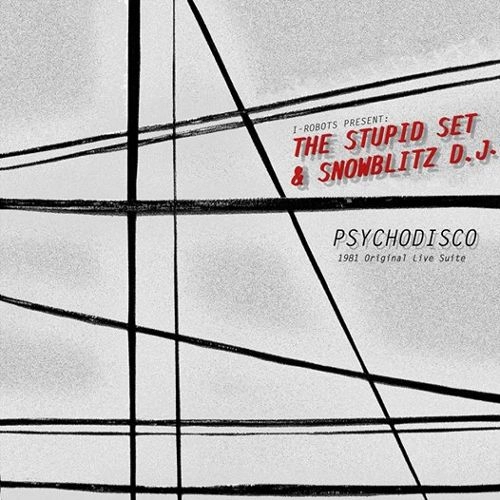 V.A.(I-ROBOTS) / STUPID SET & SNOWBLITZ D.J. - PSYCHODISCO