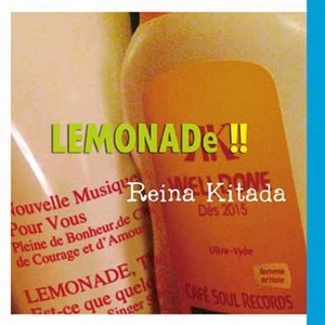 REINA KITADA / レイナ・キタダ / レモネード！！ / LEMONADE!!