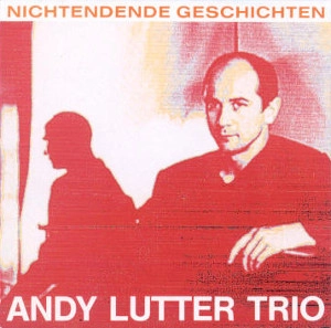 ANDY LUTTER / アンディ・ルター / NICHTENDENDE GESCHICHTEN