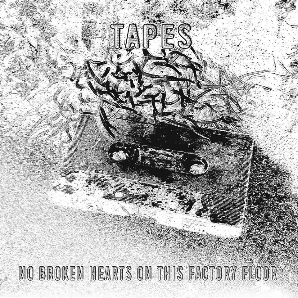 TAPES (CLUB/REGGAE/TRACK MAKER) / NO BROKEN HEARTS ON THIS FACTORY FLOOR