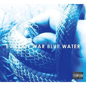 EVILS OF WAR / BLUE WATER