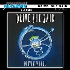 DRIVE,SHE SAID / ドライヴ・シー・セッド / DRIVIN' WHEEL