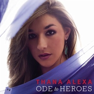 THANA ALEXA / タナ・アレクサ / ODE TO HEROES