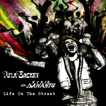 AFLA SACKEY & AFRIK BAWANTU / アフラ・サッキー&アフリック・バワントゥ / LIFE ON THE STREET