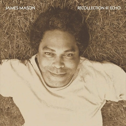 JAMES MASON / ジェームズ・メイソン / リコレクション･エコー（紙ジャケット） / RECOLLECTION ECHO