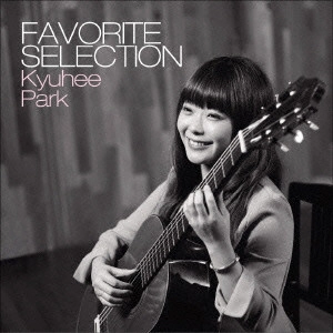 KYU-HEE PARK / パク・キュヒ (朴葵姫) / FAVORITE SELECTION / フェイバリット・セレクション