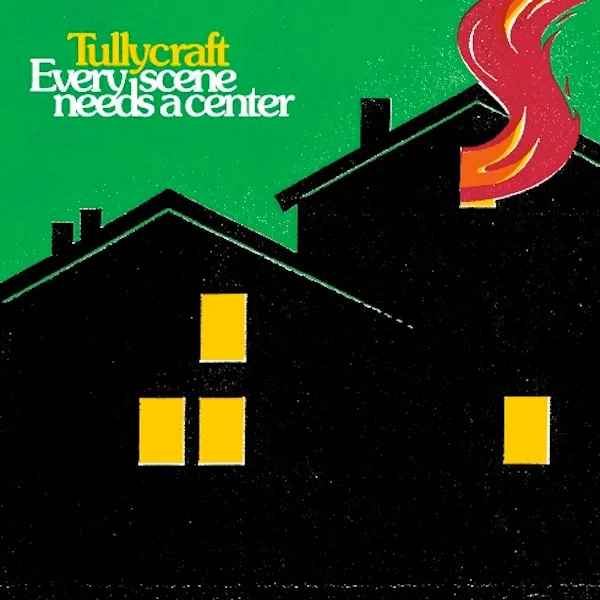 TULLYCRAFT / EVERY SCENE NEEDS A CENTER