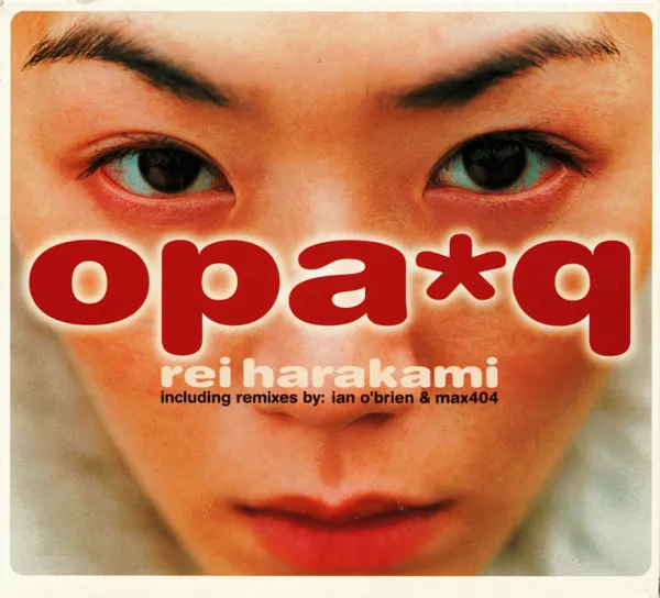 rei harakami / レイ・ハラカミ / OPA*Q
