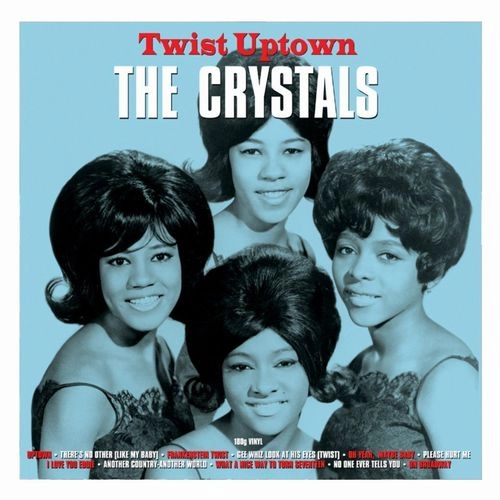 CRYSTALS (GIRL POP) / クリスタルズ / TWIST UPTOWN