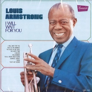 LOUIS ARMSTRONG / ルイ・アームストロング / アイ・ウィル・ウェイト・フォー・ユー / I WILL WAIT FOR YOU