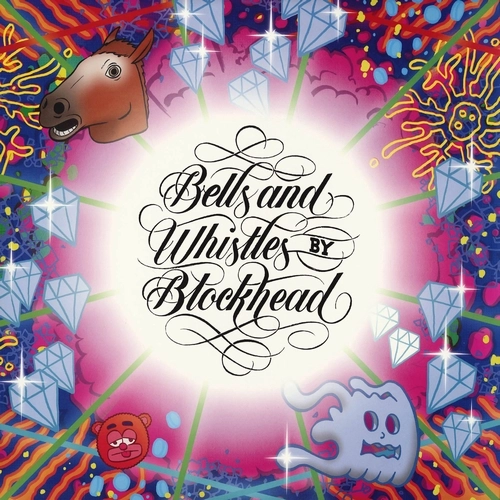 BLOCKHEAD / BELLS AND WHISTLES