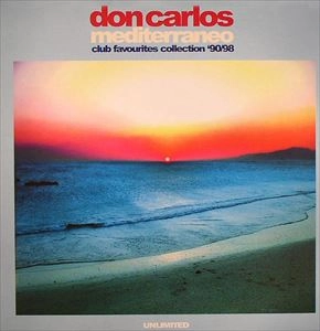 DON CARLOS / ドン・カルロス (イタロ・ハウス) / MEDITERRANCE