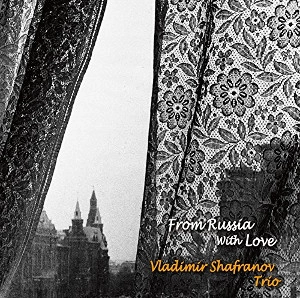 VLADIMIR SHAFRANOV / ウラジミール・シャフラノフ / ロシアより愛をこめて