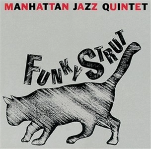 MANHATTAN JAZZ QUINTET / マンハッタン・ジャズ・クインテット / ファンキー･ストラット / FUNKY STRUT