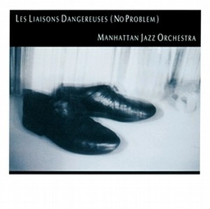 MANHATTAN JAZZ ORCHESTRA / マンハッタン・ジャズ・オーケストラ / 危険な関係のブルース　　　　　