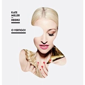 KATE MILLER-HEIDKE / O VERTIGO!