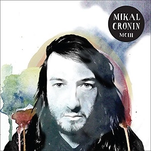 MIKAL CRONIN / マイカル・クローニン / MCIII / MCIII 