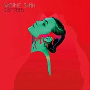 NADINE SHAH / ナディーン・シャー / FAST FOOD