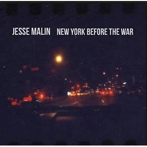 JESSE MALIN / ジェシー・マリン / NEW YORK BEFORE THE WAR
