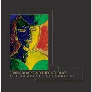 FRANK BLACK AND THE CATHOLICS / FRANK BLACK & THE CATHOLICS / COMPLETE RECORDINGS