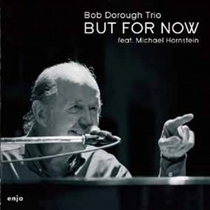 BOB DOROUGH / ボブ・ドロー / バット・フォー・ナウ / BUT FOR NOW