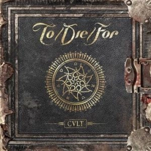 TO/DIE/FOR / トゥ・ダイ・フォー / CULT