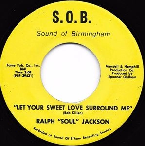 RALPH SOUL JACKSON / ラルフ・ソウル・ジャクソン / LET YOUR SWEET LOVE SURROUND ME