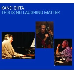 KANJI OHTA / 太田寛二 / THIS IS NO LAUGHING MATTER