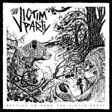 VICTIM PARTY / GETTING TO KNOW THE VICTIM PARTY (LP)